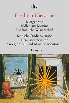 Nietzsche / Colli |  Morgenröte / Idyllen aus Messina / Die fröhliche Wissenschaft | Buch |  Sack Fachmedien