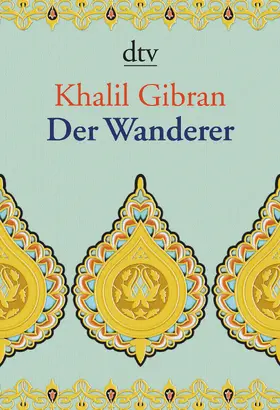 Gibran |  Der Wanderer | Buch |  Sack Fachmedien