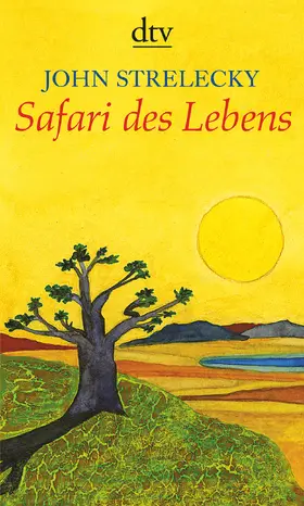 Strelecky |  Safari des Lebens | Buch |  Sack Fachmedien