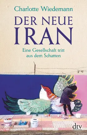 Wiedemann |  Der neue Iran | Buch |  Sack Fachmedien