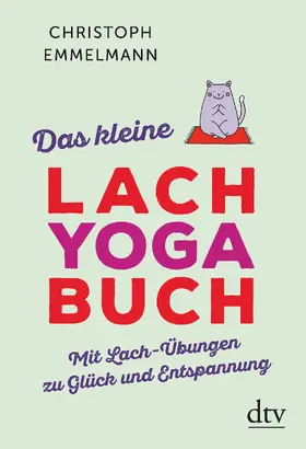 Emmelmann | Das kleine Lachyoga-Buch | Buch | 978-3-423-34957-4 | sack.de