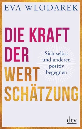 Wlodarek |  Die Kraft der Wertschätzung | Buch |  Sack Fachmedien