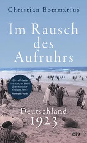 Bommarius |  Im Rausch des Aufruhrs | Buch |  Sack Fachmedien