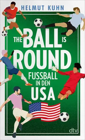 Kuhn |  The Ball is Round | Buch |  Sack Fachmedien