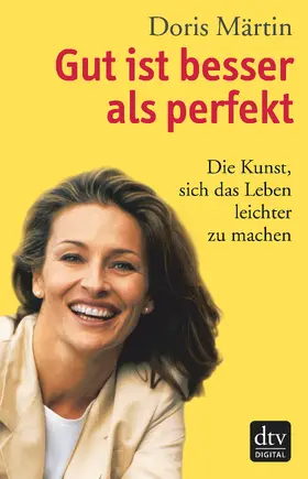 Märtin |  Gut ist besser als perfekt | eBook | Sack Fachmedien