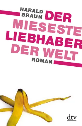 Braun |  Der mieseste Liebhaber der Welt | eBook | Sack Fachmedien