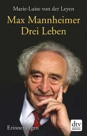 Mannheimer / Leyen |  Drei Leben | eBook | Sack Fachmedien