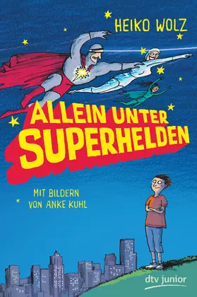 Wolz |  Allein unter Superhelden | eBook | Sack Fachmedien
