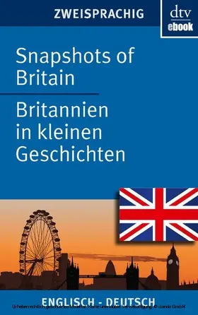 Browning |  Snapshots of Britain Britannien in kleinen Geschichten | eBook | Sack Fachmedien