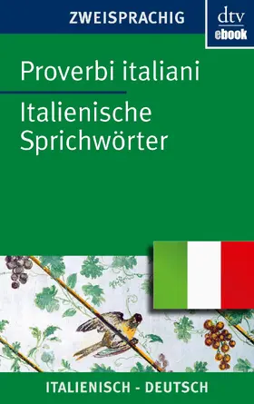 Dehio / Möller |  Proverbi italiani Italienische Sprichwörter | eBook | Sack Fachmedien