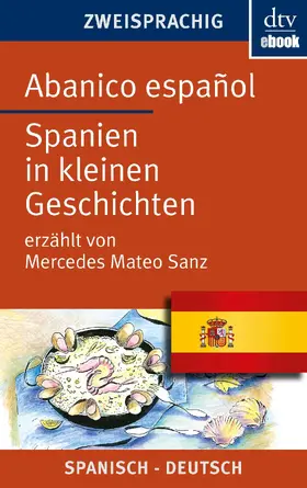 Sanz / Heerde | Abanico español Spanien in kleinen Geschichten | E-Book | sack.de