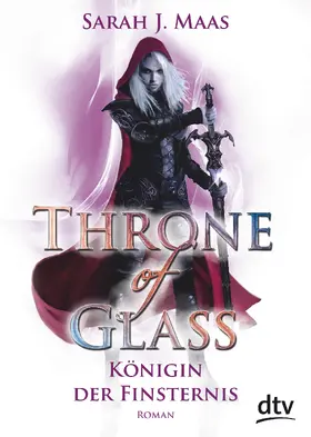 Maas |  Throne of Glass – Königin der Finsternis | eBook | Sack Fachmedien