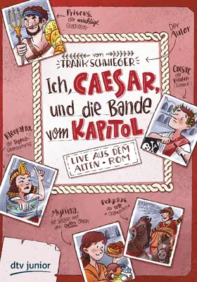 Schwieger | Ich, Caesar, und die Bande vom Kapitol – Live aus dem alten Rom | E-Book | sack.de