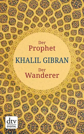 Gibran |  Der Prophet. Der Wanderer | eBook | Sack Fachmedien