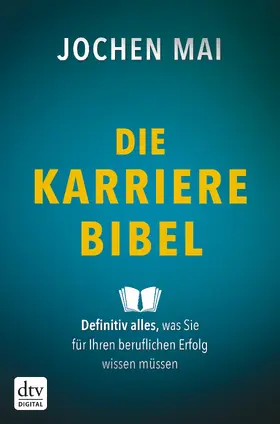 Mai |  Die Karriere-Bibel | eBook | Sack Fachmedien