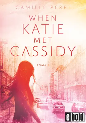 Perri |  When Katie met Cassidy | eBook | Sack Fachmedien