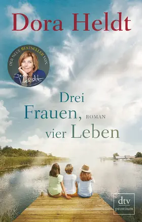 Heldt |  Drei Frauen, vier Leben | eBook | Sack Fachmedien