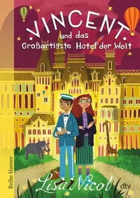 Nicol |  Vincent und das Großartigste Hotel der Welt | eBook | Sack Fachmedien