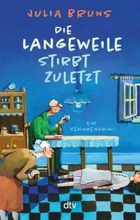 Bruns | Die Langeweile stirbt zuletzt | E-Book | sack.de