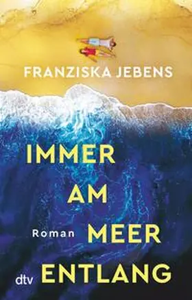 Jebens |  Immer am Meer entlang | eBook | Sack Fachmedien