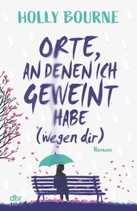 Bourne |  Orte, an denen ich geweint habe (wegen dir) | eBook | Sack Fachmedien