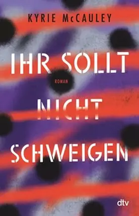 McCauley |  Ihr sollt (nicht) schweigen | eBook | Sack Fachmedien
