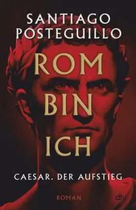 Posteguillo |  Rom bin ich | eBook | Sack Fachmedien