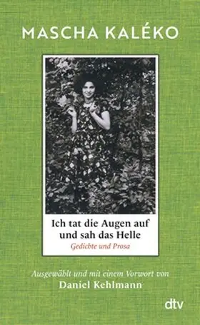 Kaléko / Kehlmann |  Ich tat die Augen auf und sah das Helle | eBook | Sack Fachmedien