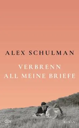 Schulman |  Verbrenn all meine Briefe | eBook | Sack Fachmedien