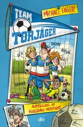 Engler |  Team Torjäger – Aufregung im Fußballinternat | eBook | Sack Fachmedien