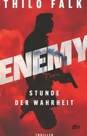 Falk |  ENEMY – Stunde der Wahrheit | eBook | Sack Fachmedien