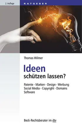 Wilmer |  Ideen schützen lassen | Buch |  Sack Fachmedien