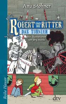 Stohner | Robert und die Ritter IV Das Turnier | Buch | 978-3-423-62542-5 | www2.sack.de