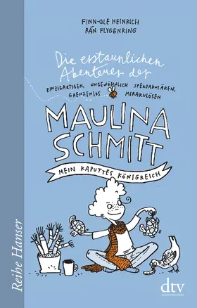 Heinrich |  Die erstaunlichen Abenteuer der Maulina Schmitt, Mein kaputtes Königreich | Buch |  Sack Fachmedien