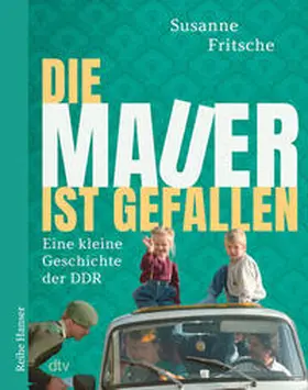Fritsche |  Die Mauer ist gefallen | Buch |  Sack Fachmedien