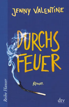 Valentine | Durchs Feuer | Buch | 978-3-423-65020-5 | www2.sack.de