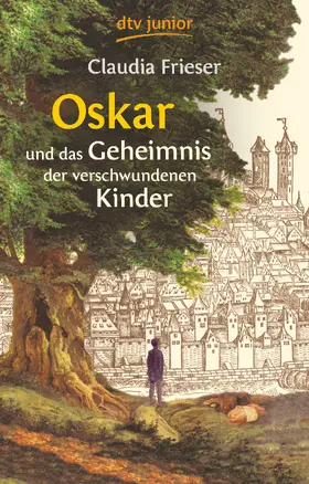 Frieser |  Oskar und das Geheimnis der verschwundenen Kinder | Buch |  Sack Fachmedien