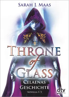 Maas |  Throne of Glass - Celaenas Geschichte, Novella 1-5 | Buch |  Sack Fachmedien