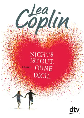 Coplin |  Nichts ist gut. Ohne dich. | Buch |  Sack Fachmedien