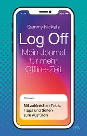 Nickalls |  Log Off - Mein Journal für mehr Offline-Zeit | Buch |  Sack Fachmedien