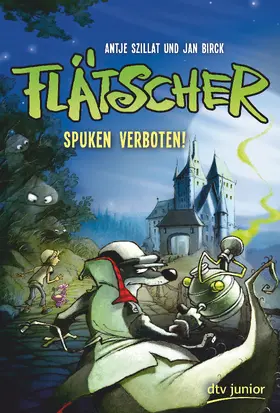 Szillat | Flätscher 5 - Spuken verboten! | Buch | 978-3-423-76244-1 | sack.de