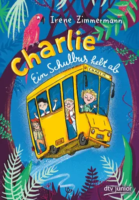 Zimmermann |  Charlie – Ein Schulbus hebt ab | Buch |  Sack Fachmedien