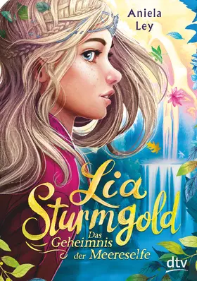 Ley |  Lia Sturmgold - Das Geheimnis der Meereselfe | Buch |  Sack Fachmedien