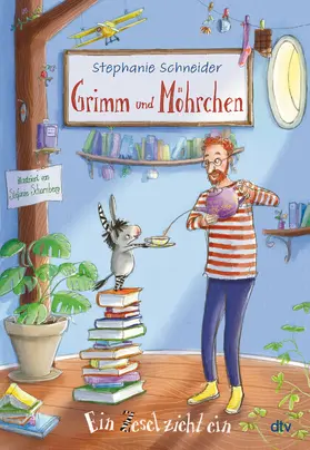 Schneider | Grimm und Möhrchen - Ein Zesel zieht ein | Buch | 978-3-423-76366-0 | sack.de