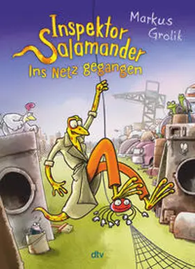 Grolik |  Inspektor Salamander - Ins Netz gegangen | Buch |  Sack Fachmedien
