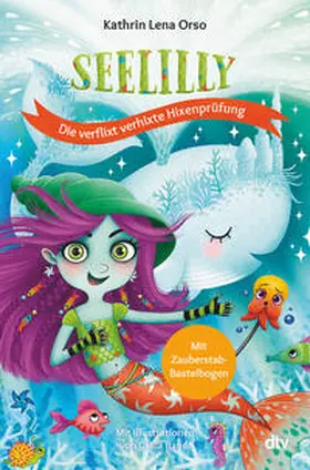 Orso |  Seelilly - Die verflixt verhixte Hixenprüfung | Buch |  Sack Fachmedien