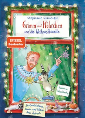 Schneider | Grimm und Möhrchen und die Weihnachtswette - 24 Geschichten, Lieder und Ideen zum Advent¿ | Buch | 978-3-423-76493-3 | sack.de