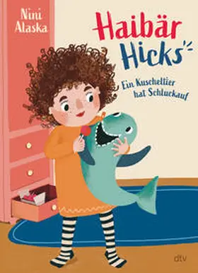 Alaska |  Haibär Hicks - Ein Kuscheltier hat Schluckauf | Buch |  Sack Fachmedien