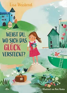 Weisbrod |  Weißt du, wo sich das Glück versteckt? | Buch |  Sack Fachmedien