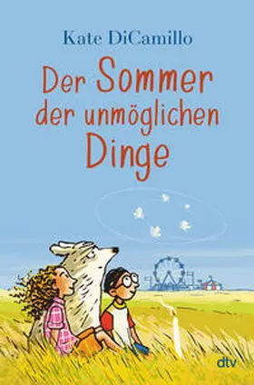 DiCamillo |  Der Sommer der unmöglichen Dinge | Buch |  Sack Fachmedien